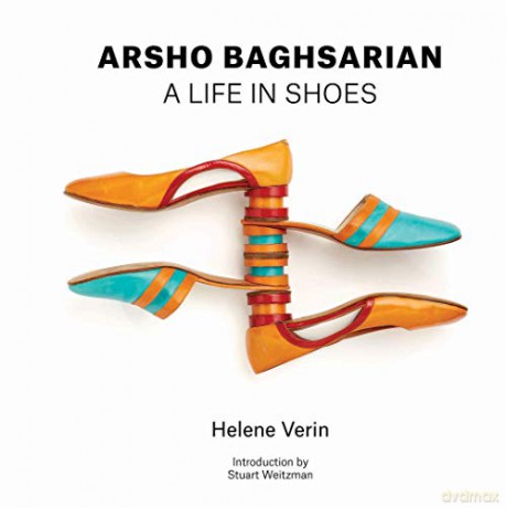 Arsho Baghsarian: A Life in Shoes - Helene Verin [KSIĄŻKA]