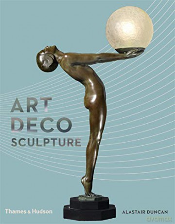 Art Deco Sculpture - Alastair Duncan [KSIĄŻKA]