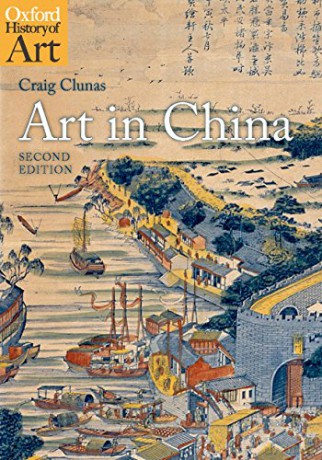 Art in China 2/e (Oxford History of Art) - Craig Clunas [KSIĄŻKA]