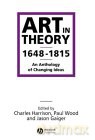 Art in Theory 1648-1815: An Anthology of Changing Ideas - Charles Harrison [KSIĄŻKA]