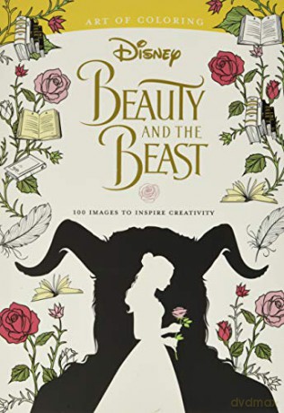 Art of Coloring: Beauty and the Beast 100 Images to Inspire Creativity [KSIĄŻKA]