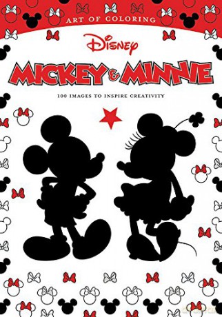 Art of Coloring: Mickey Mouse and Minnie Mouse 100 Images to Inspire Creativity [KSIĄŻKA]