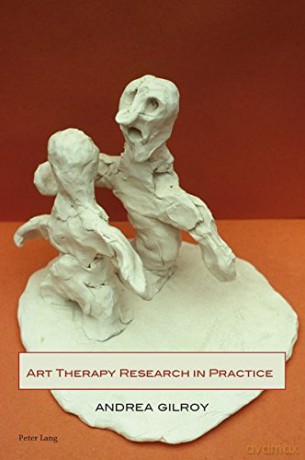 Art Therapy Research in Practice - Andrea Gilroy [KSIĄŻKA]