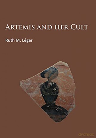 Artemis and Her Cult - Ruth M. Léger [KSIĄŻKA]
