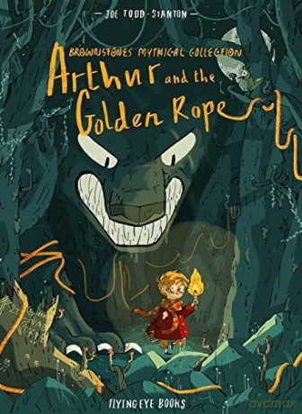 Arthur and the Golden Rope: 1 (Brownstone's Mythical Collection, 1) - Joe Todd Stanton [KSIĄŻKA]