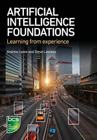 Artificial Intelligence Foundations: Learning from experience - Andrew Lowe [KSIĄŻKA]