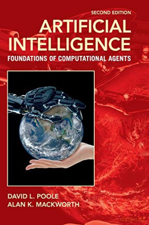 Artificial Intelligence: Foundations of Computational Agents - David L. Poole [KSIĄŻKA]