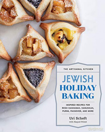 Artisanal Kitchen: Jewish Holiday Baking, The: Inspired Recipes for Rosh Hashanah, Hanukkah, Purim, Passover, and More - Uri Scheft [KSIĄŻKA]