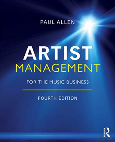 Artist Management for the Music Business - Paul Allen [KSIĄŻKA]