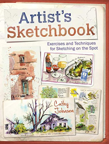 Artist's Sketchbook: Exercises and Techniques for Sketching on the Spot - Cathy Johnson [KSIĄŻKA]