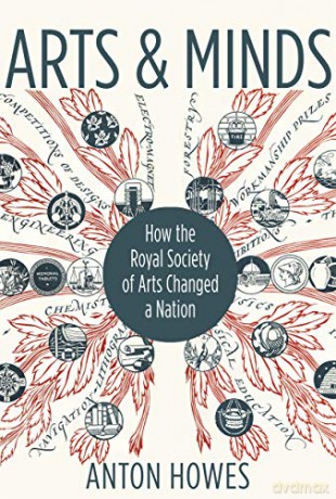 Arts and Minds: How the Royal Society of Arts Changed a Nation - Anton Howes [KSIĄŻKA]