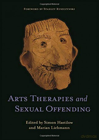 Arts Therapies and Sexual Offending - Marian Liebmann [KSIĄŻKA]