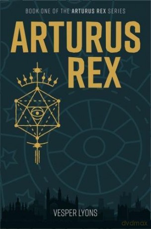 Arturus Rex - Vesper Lyons [KSIĄŻKA]