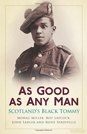 As Good As Any Man: Scotland's Black Tommy [KSIĄŻKA]
