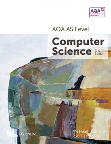 AS Level AQA Computer Science (Year 1) 7516 A-Level Course textbook by PG Online KS5 Computing Exam Pass Complete AQA Examination Board Approved A Level Guide 7517 - P M Heathcote [KSIĄŻKA]