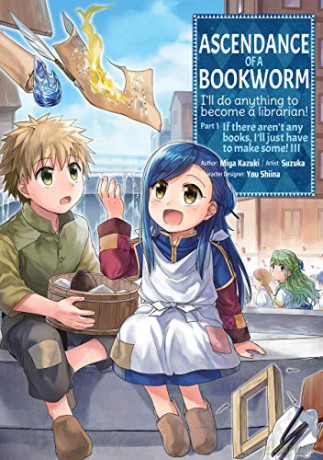 Ascendance of a Bookworm (Manga) Part 1 Volume 3 (Ascendance of a Bookworm (Manga) Part 1, 3) - Miya Kazuki [KSIĄŻKA]