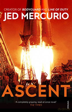 Ascent: From the creator of Bodyguard and Line of Duty - Jed Mercurio [KSIĄŻKA]