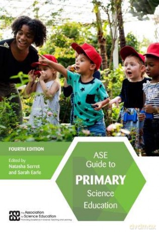 ASE Guide to Primary Science Education - Natasha Serret [KSIĄŻKA]