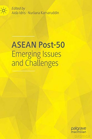 ASEAN Post-50: Emerging Issues and Challenges - Aida Idris [KSIĄŻKA]