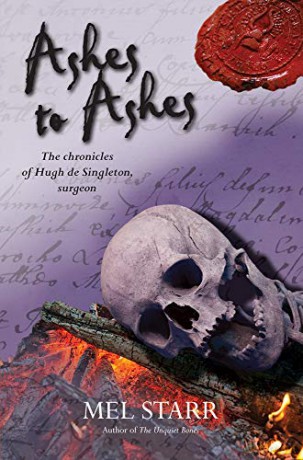 Ashes to Ashes: 8 (The Chronicles of Hugh De Singleton, Surgeon): The Eighth Chronicle of Hugh de Singleton, Surgeon - Mel Starr [KSIĄŻKA]