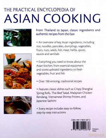 Asian Cooking, The Practical Encyclopedia of: From Thailand to Japan, classic ingredients and authentic recipes from the East - Sallie Morris [KSIĄŻKA]