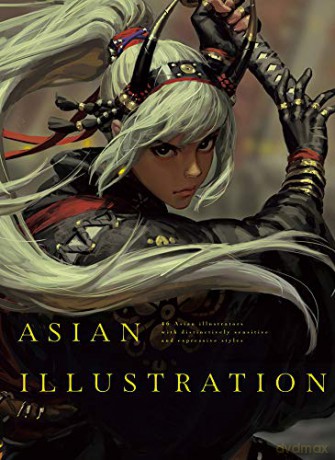 Asian Illustration: 46 Asian Illustrators with Distinctively Sensitive and Expressive Styles (Pie Creators' File) [KSIĄŻKA]