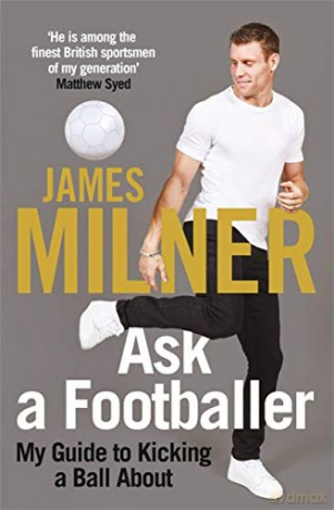 Ask A Footballer - James Milner [KSIĄŻKA]