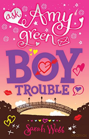 Ask Amy Green: Boy Trouble - Sarah Webb [KSIĄŻKA]