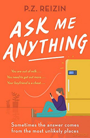Ask Me Anything: The quirky, life-affirming love story of the year - P. Z. Reizin [KSIĄŻKA]