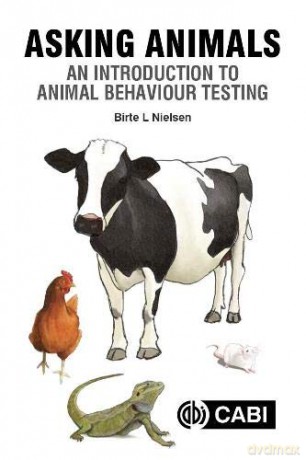Asking Animals: An Introduction to Animal Behaviour Testing - Birte L. Nielsen [KSIĄŻKA]