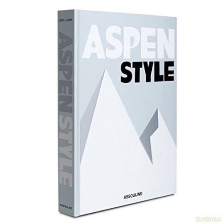 Aspen Style (Classics) - Aerin Lauder [KSIĄŻKA]