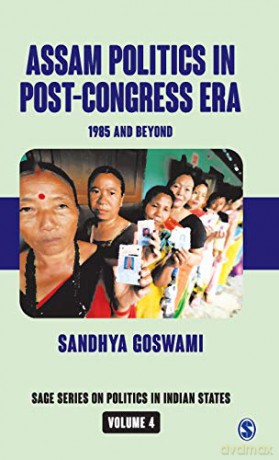 Assam Politics in Post-Congress Era: 1985 and Beyond: 4 (SAGE Series on Politics in Indian States) - Sandhya Goswami [KSIĄŻKA]