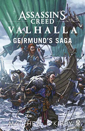 Assassin's Creed Valhalla: Geirmund's Saga - Matthew J. Kirby [KSIĄŻKA]