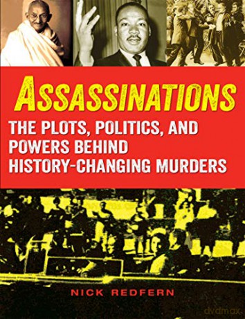 Assassinations: The Plots, Politics, and Powers behind History-Changing Murders - Nick Redfern [KSIĄŻKA]