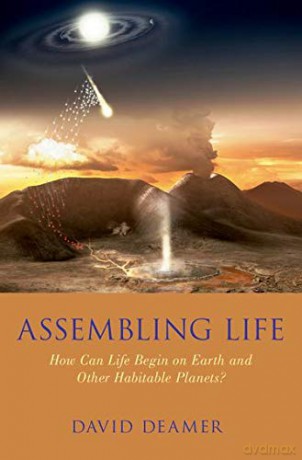 Assembling Life: How Can Life Begin on Earth and Other Habitable Planets - David W. Deamer [KSIĄŻKA]