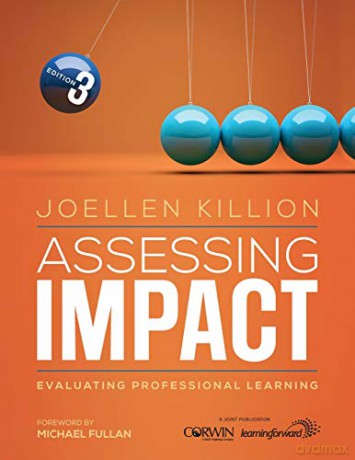 Assessing Impact: Evaluating Professional Learning - Joellen S. Killion [KSIĄŻKA]