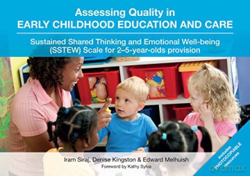 Assessing Quality in Early Childhood Education and Care: Sustained Shared Thinking and Emotional Well-being (SSTEW) Scale for 2-5-year-olds provision - Iram Siraj [KSIĄŻKA]