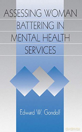 Assessing Woman Battering in Mental Health Services - Edward W. Gondolf [KSIĄŻKA]