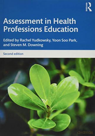 Assessment in Health Professions Education - Rachel Yudkowsky [KSIĄŻKA]