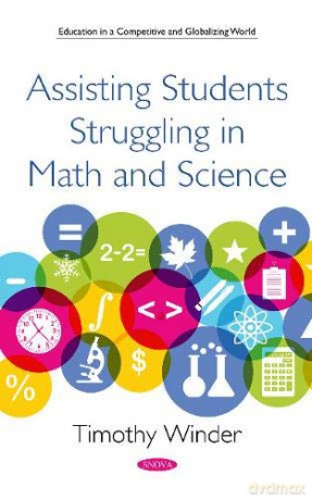 Assisting Students Struggling in Math and Science (Education in a Competitive and) (Education in a Competitive and Globalizing World) - Timothy Winder [KSIĄŻKA]