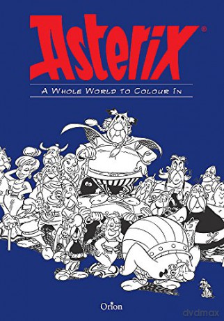 Asterix A Whole World to Colour In: An Asterix Colouring Book [KSIĄŻKA]