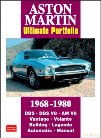Aston Martin Ultimate Portfolio 1968-1980 (Brooklands Books Road Test Series): This Collection of Articles Records the Development of the DB5 into the 170mph V8 Vantage - R. M. Clarke [KSIĄŻKA]