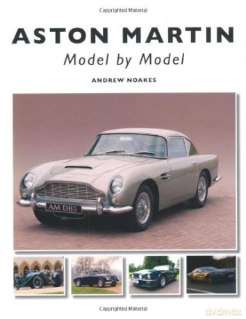 Aston Martin: Model by Model - Andrew Noakes [KSIĄŻKA]