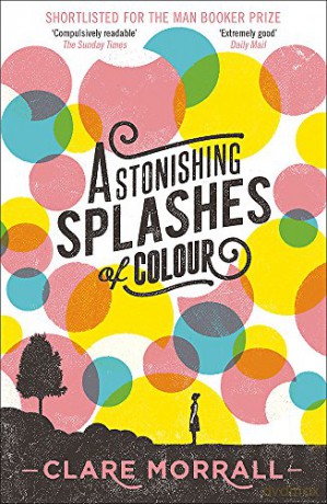 Astonishing Splashes of Colour - Clare Morrall [KSIĄŻKA]