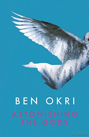 Astonishing the Gods - Ben Okri [KSIĄŻKA]
