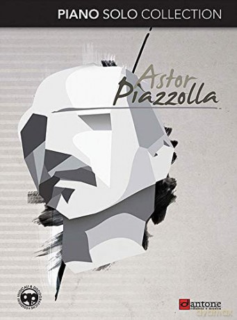 Astor Piazzolla Piano Solo Collection - Astor Piazzolla [KSIĄŻKA]