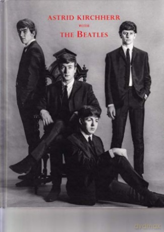 Astrid Kirchherr with The Beatles - Astrid Kirchherr [KSIĄŻKA]