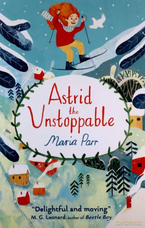 Astrid the Unstoppable - Maria Parr [KSIĄŻKA]
