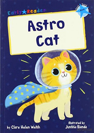 Astro Cat: (Blue Early Reader) - Clare Helen Welsh [KSIĄŻKA]
