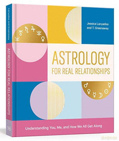 Astrology for Real Relationships: Understanding You, Me, and How We All Get Along - Jessica Lanyadoo [KSIĄŻKA]